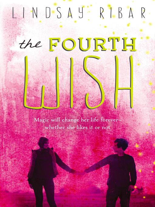 Title details for The Fourth Wish by Lindsay Ribar - Wait list